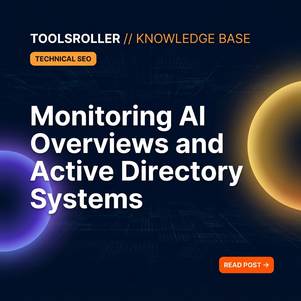 Best Tools for Monitoring AI Overviews and Active Directory Systems